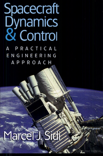 Spacecraft Dynamics & Control (1997) Marcel J. Sidi